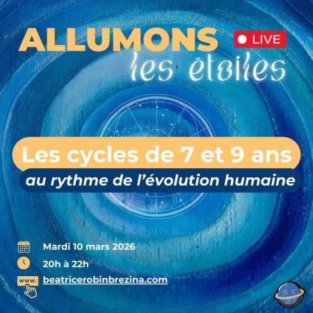 « Les cycles de 7 ans et de 9 ans, deux rythmes différents de croissance intérieure qui décrivent les grandes vagues de l&rsquo;évolution humaine » – REPLAY